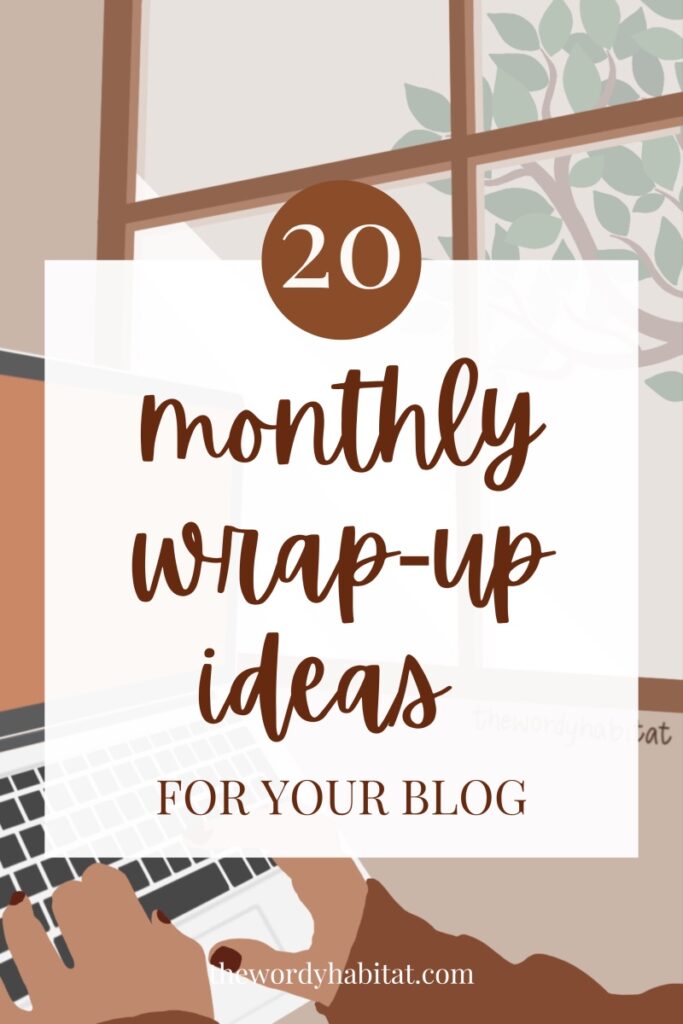 monthly wrap-up ideas for your blog, bonus tips pinterest image