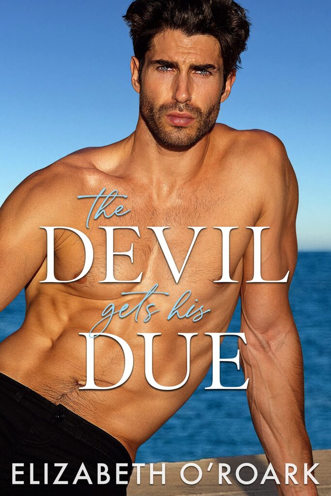 the devil gets his due by elizabeth o'roark