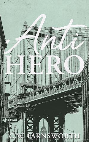 anti hero cw farnsworth book cover